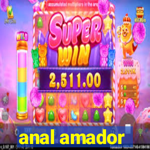 anal amador